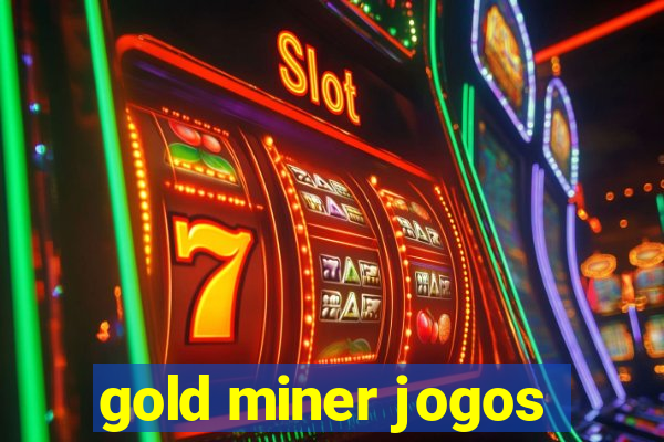 gold miner jogos